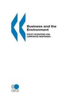 Business and the Environment:  Policy Incentives and Corporate Responses