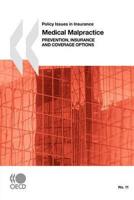 Policy Issues in Insurance Medical Malpractice:  Prevention, Insurance and Coverage Options