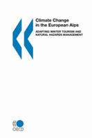 Climate Change in the European Alps:  Adapting Winter Tourism and Natural Hazards Management