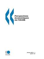 Perspectives economiques de l'OCDE : Juin No. 81 - Volume 2007-1