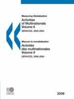 Measuring Globalisation: Activities of Multinationals, Volume II, 2008:  Services, 2000-2004