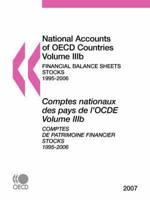 National Accounts of OECD Countries: Volume IIIb:  Financial Balance Sheets - Stocks, 1995-2006, 2007 Edition
