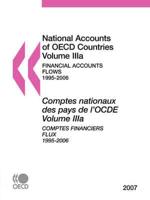National Accounts of OECD Countries: Volume IIIa:  Financial Accounts - Flows, 1995-2006, 2007 Edition