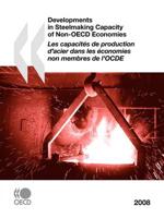 Developments in Steelmaking Capacity of Non-OECD Economies 2008