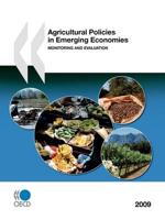 Agricultural Policies in Emerging Economies 2009:  Monitoring and Evaluation