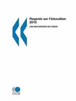 Regards sur l'éducation 2010 : Les indicateurs de l'OCDE