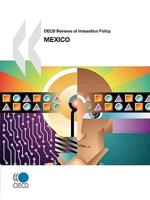 OECD Reviews of Innovation Policy OECD Reviews of Innovation Policy: Mexico 2009