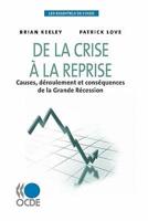 Les essentiels de l'OCDE De la crise à la reprise : Causes, déroulement et conséquences de la Grande Récession