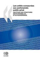 Les unités consacrées aux partenariats public-privé : Une étude des structures institutionnelles et de gouvernance