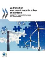 La transition vers une économie sobre en carbone : objectifs publics et pratiques des entreprises