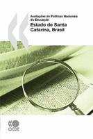 Avaliações de Políticas Nacionais de Educação:  Estado de Santa Catarina, Brasil