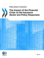 The Impact of the Financial Crisis on the Insurance Sector and and Policy Responses