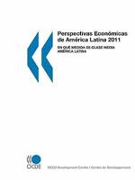 Perspectivas Económicas de América Latina 2011 : En qué medida es clase media América Latina