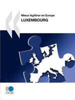 Mieux Legiferer En Europe: Luxembourg 2010