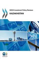 OECD Investment Policy Reviews OECD Investment Policy Reviews: Kazakhstan 2012