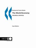 Development Centre Studies The World Economy:  Historical Statistics