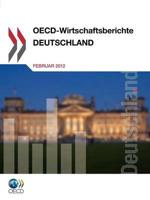 OECD Wirtschaftsberichte: Deutschland 2012