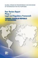 Global Forum on Transparency and Exchange of Information for Tax Purposes Peer Reviews: The Former Yugoslav Republic of Macedonia (Fyrom) 2011: Phase