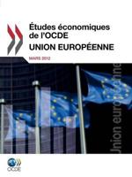 Etudes Economiques de L'Ocde: Union Europeenne 2012