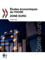 Etudes Economiques de L'Ocde: Zone Euro 2012