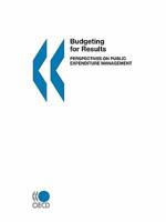 Budgeting for Results:  Perspectives on Public Expenditure Management