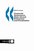 OECD Proceedings Corporate Governance, State-Owned Enterprises and Privatisation