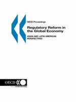 OECD Proceedings Regulatory Reform in the Global Economy:  Asian and Latin American Perspectives