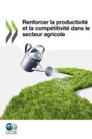 Renforcer la productivité et la compétitivité dans le secteur agricole