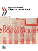 Reformes Economiques 2012: Objectif Croissance