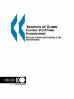 Taxation of Cross-border Portfolio Investment:  Mutual Funds and Possible Tax Distortions