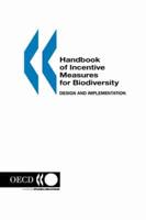 Handbook of Incentive Measures for Biodiversity:  Design and Implementation