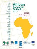African Economic Outlook 2012: Promoting Youth Employment