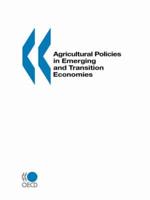 Agricultural Policies in Emerging and Transition Economies:  2000
