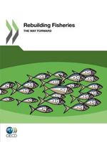 Rebuilding Fisheries: The Way Forward
