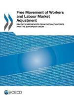 Free Movement of Workers and Labour Market Adjustment: Recent Experiences from OECD Countries and the European Union