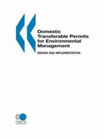 Domestic Transferable Permits for Environmental Management:  Design and Implementation