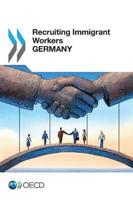 Recruiting Immigrant Workers Recruiting Immigrant Workers: Germany 2013