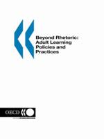 Beyond Rhetoric:  Adult Learning Policies and Practices