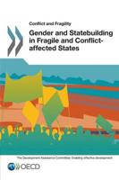 Conflict and Fragility Gender and Statebuilding in Fragile and Conflict-Affected States