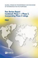 Global Forum on Transparency and Exchange of Information for Tax Purposes Peer Reviews: Italy 2013:  Combined: Phase 1 + Phase 2, incorporating Phase 2 ratings