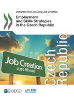 Employment And Skills Strategies In The Czech Republic