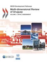 Multi-Dimensional Review Of Uruguay, Initial Assessment Volume 1
