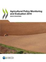 Agricultural Policy Monitoring and Evaluation 2014: OECD Countries