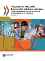 PISA Résultats du PISA 2012 : Trouver des solutions créatives (Volume V) : Compétences des élèves en résolution de problèmes de la vie réelle
