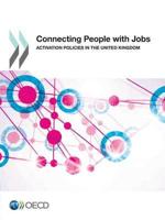 Connecting People with Jobs: Activation Policies in the United Kingdom