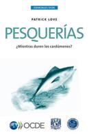 Esenciales OCDE Pesquerías : ¿Mientras duren los cardúmenes?