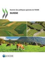 Examen des politiques agricoles de l'OCDE : Suisse 2015