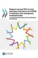 Rapport annuel 2014 sur les principes directeurs de l'OCDE à l'intention des entreprises multinationales : La conduite responsable des entreprises par secteur