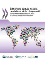 Édifier une culture fiscale, du civisme et de citoyenneté : Un document de référence global de l'éducation des contribuables
