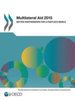 Multilateral Aid 2015:  Better Partnerships for a Post-2015 World